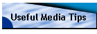 Useful Media Tips